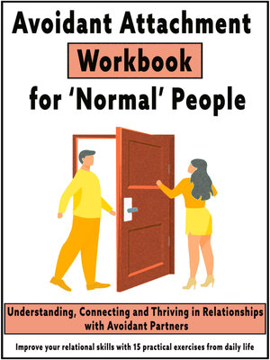 cover image of Avoidant Attachment Workbook for 'Normal' People